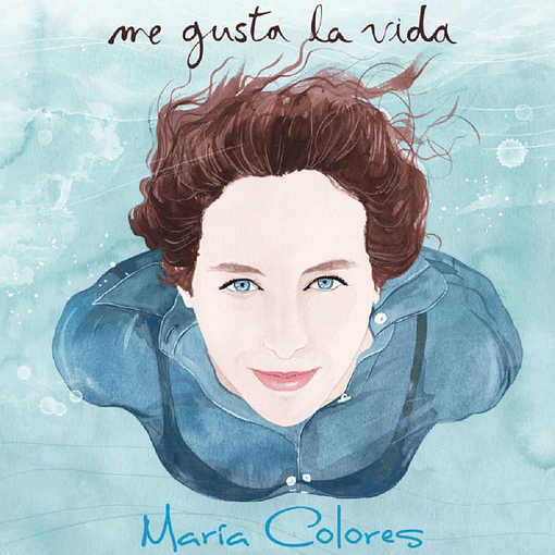 Maria Colores - Me Gusta La Vida
