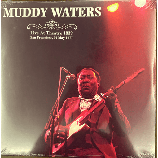 Muddy Waters - Live At Theatre 1839, San Francisco 14 May 1977