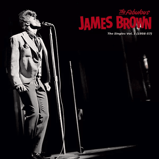 The Fabulous James Brown - The Singles Vol. 1 (1956-57)