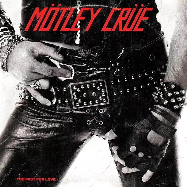 Motley Crue - To Fast For Love