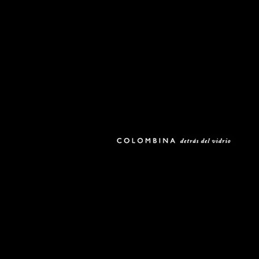 Colombina - Detrás Del Vidrio 