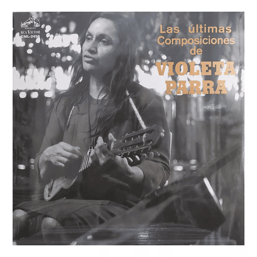 Violeta Parra - Las Últimas Composiciones De Violeta Parra 