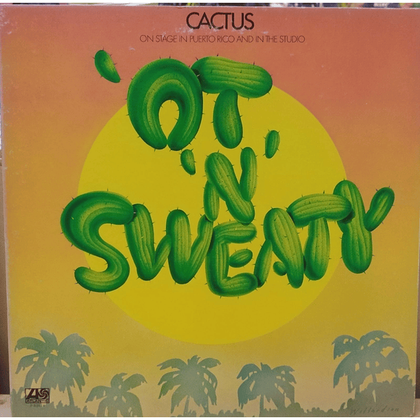 Cactus - 'Ot 'N' Sweaty  1