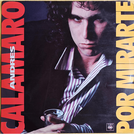 Andres Calamaro - Por Mirarte