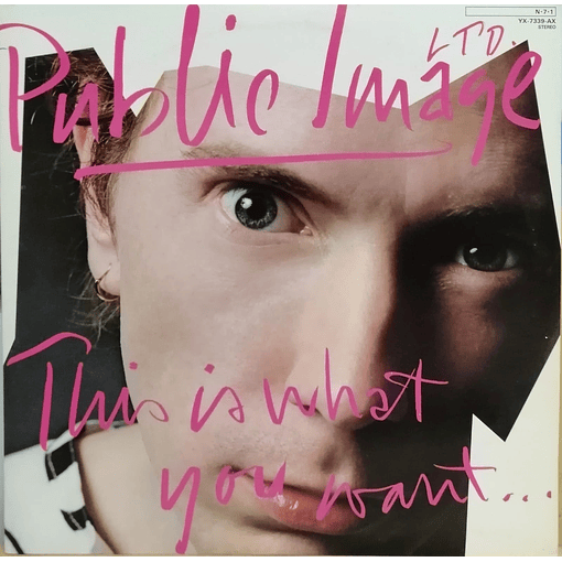 Public Image Ltd. - This Is What You Want... This Is What You Get (Poster)