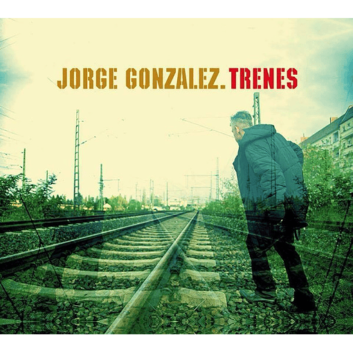 Jorge Gonzalez - Trenes