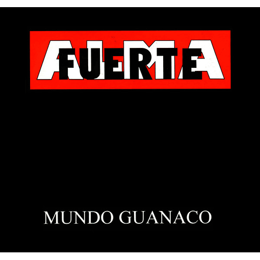 Alma Fuerte - Mundo Guanaco