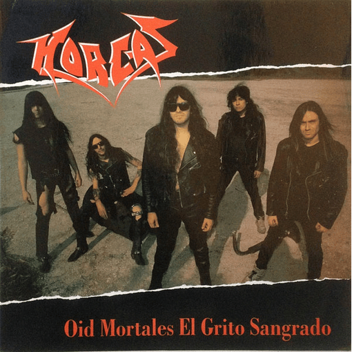 Horcas - Oid Mortales El Grito Sangrado