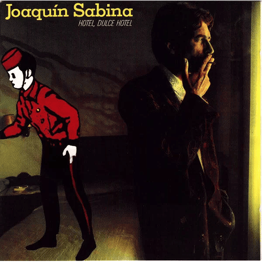 Joaquin Sabina - Hotel, Dulce Hotel