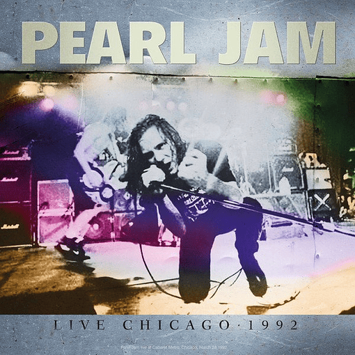 Pearl Jam - Live In Chicago 1992