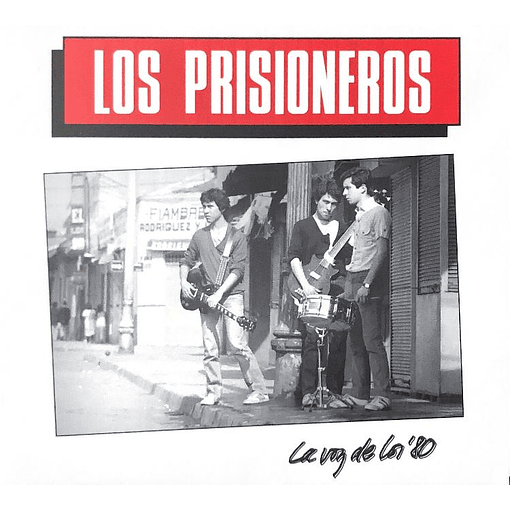 Los Prisioneros - La Voz de los 80 