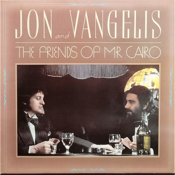 Jon And Vangelis - The Friends Of Mr Cairo 1