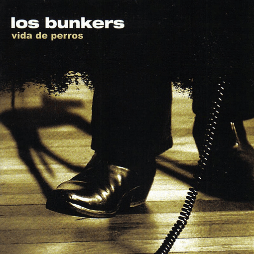 Los Bunkers - Vida De Perros