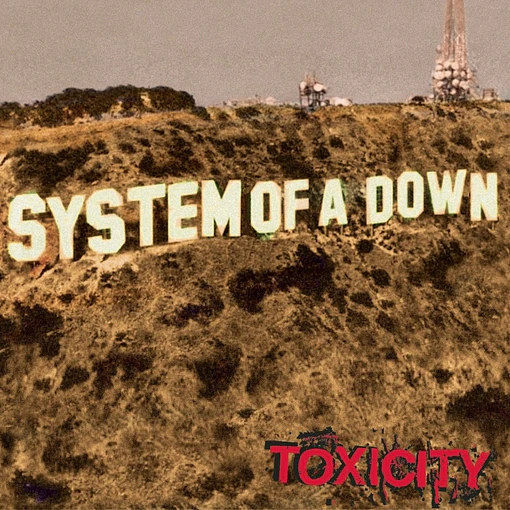 System Of A Down - Toxicity 
