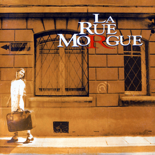La Rue Morgue - La Rue Morgue