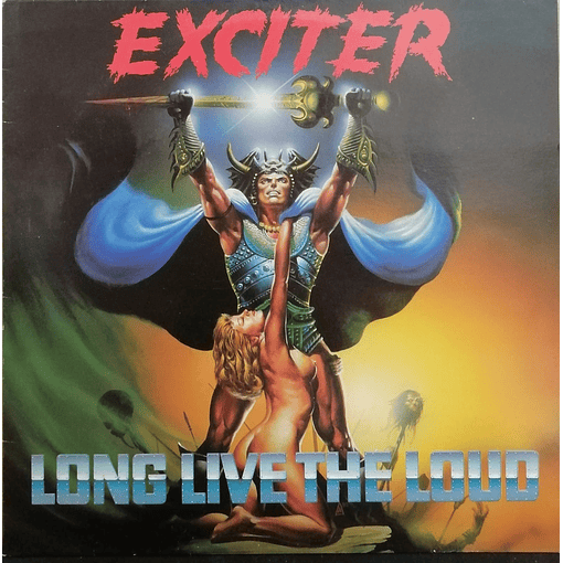 Exciter - Long Live The Loud (1985)