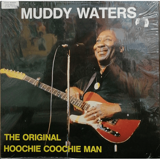Muddy Waters - The Original Hoochie Coochie Man 