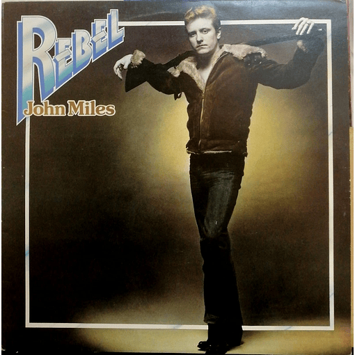 John Miles - Rebel
