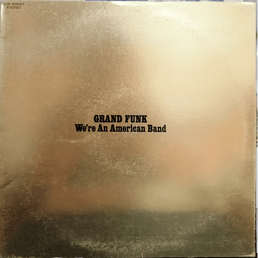 Grand Funk - We're An American Band (Amarillo)