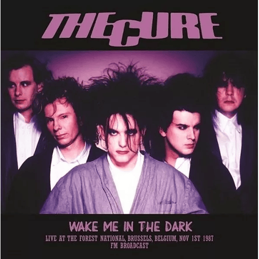 The Cure - Wake Me In The Dark