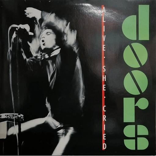 Doors - Alive, She Cried