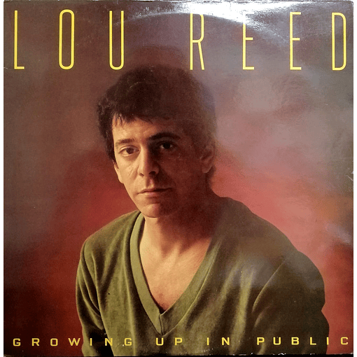 Lou Reed - Growing Up In Public
