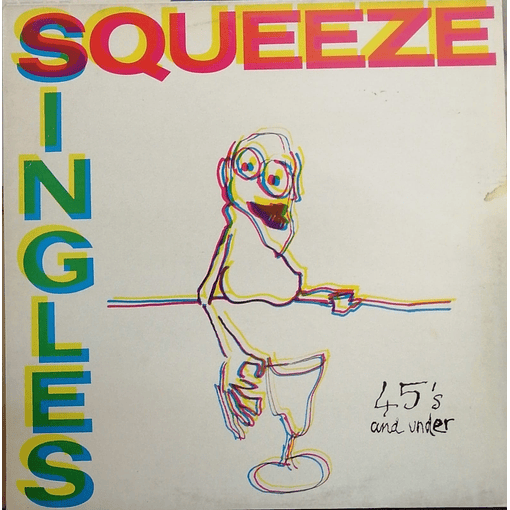 Squeeze - Singles - 45's And Under
