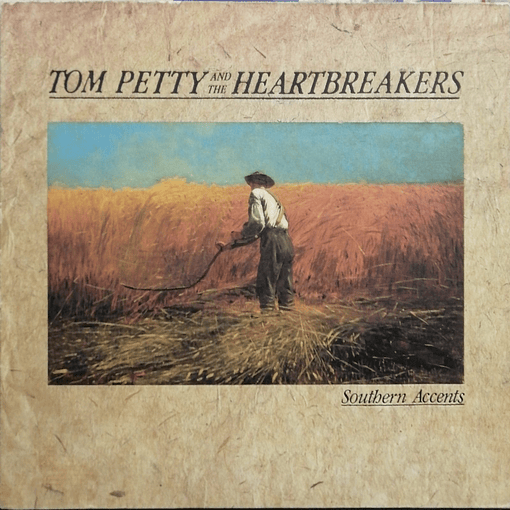 Tom Petty & The Heartbreakers - Southern Accents