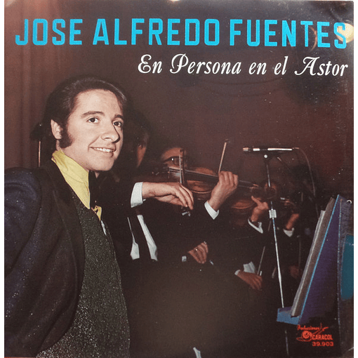 Josë Alfredo Fuentes - En Persona En El Astor
