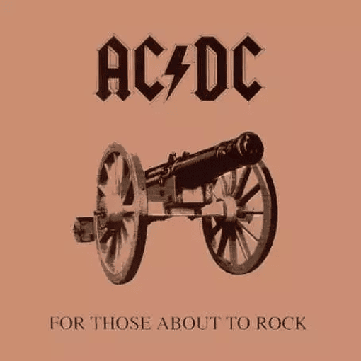 AC/DC - For Those About To Rock