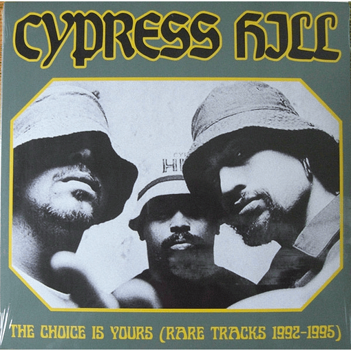 Cypress Hill - The Choice Is Your (Rare Tracs 1992 - 1995)