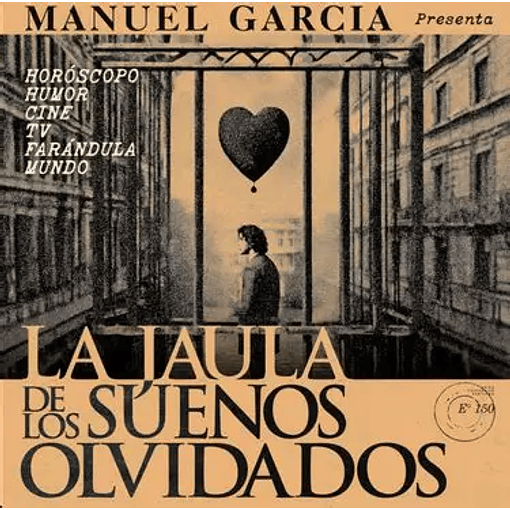 Manuel García - La Jaula De Los Sueños Olvidados