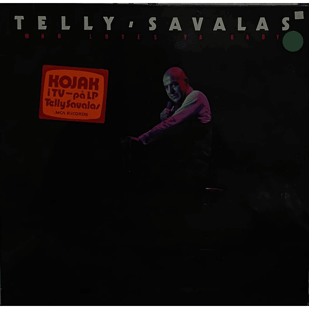 Telly Savallas - Who Loves Ya Baby 1