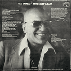 Telly Savallas - Who Loves Ya Baby 2