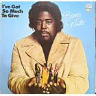 Barry White - I've Got So Much To Give 1
