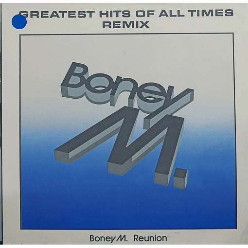 Boney M. Reunion - Greatest Hits Of All Times - Remix 88