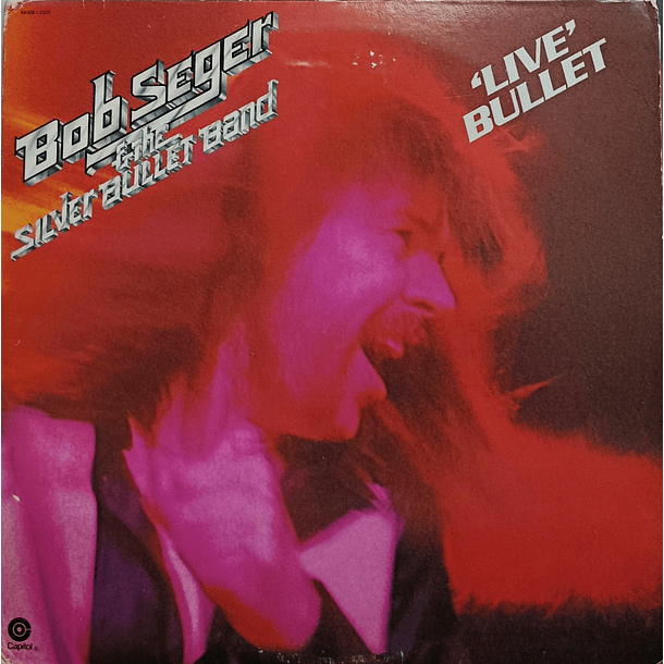 Bob Seger & The Silver Bullet Band - Live Bullet (2 LP's) 1