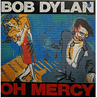 Bob Dylan - Oh Mercy 1