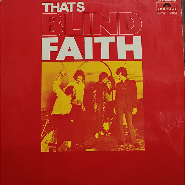Blind Faith - That's Blind Faith 1