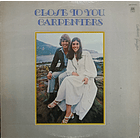 Carpenters - Close To You 1