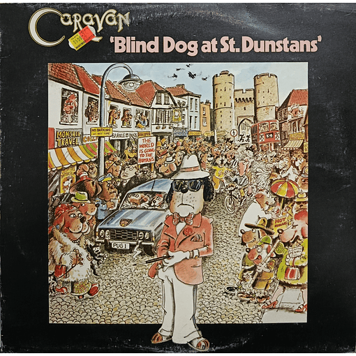 Caravan - Blind Dog At St. Dunstans