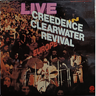 Creedence Clearwater Revival - Live In Europe (2 LP's) 1