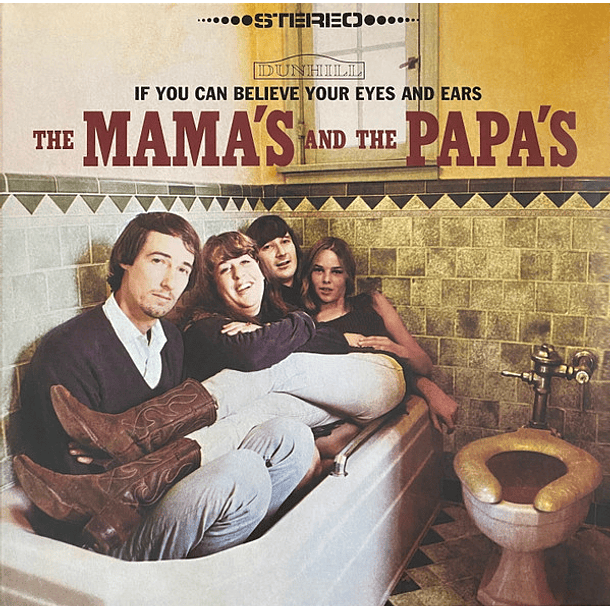 The Mama's And The Papa's - If You Can Believe Your Eyes And Ears 2