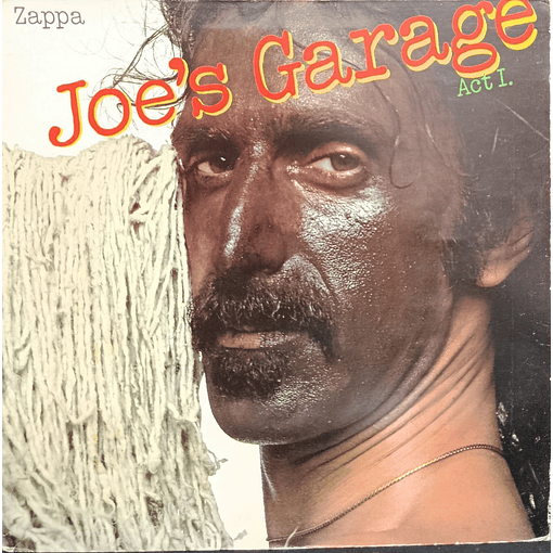 Frank Zappa - Joe's Garage Act I