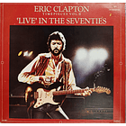 Eirc Clapton - Timepieces Vol. II Live In The Seventies 1