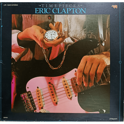Eric Clapton - Time Pieces (The Best Of Eric Clapton)