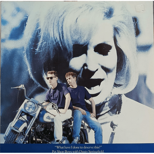 Pet Shop Boys With Dusty Springfield – What Have I Done To Deserve This?