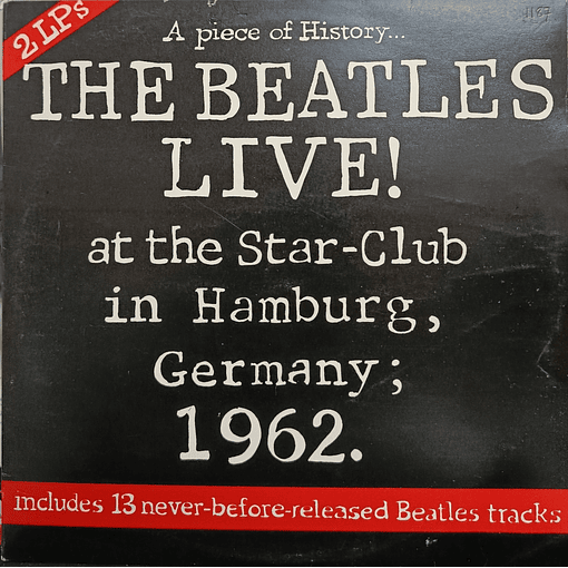 The Beatles - Live At The Star-Club  In Hamburgo, Alemania 1962 (2 LPs)