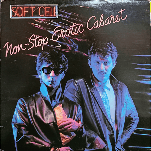 Soft Cell - Non-Stop Erotic Cabaret