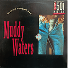 Muddy Waters - Hoochie Coochie Man 1